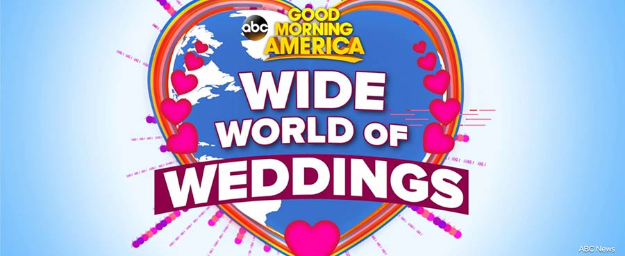 Good Morning America's Wide World of Weddings